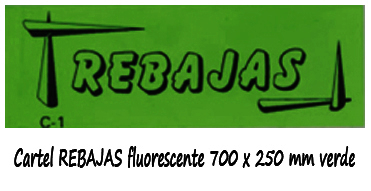 Cartel REBAJAS fluorescente 700 x 250 mm verde